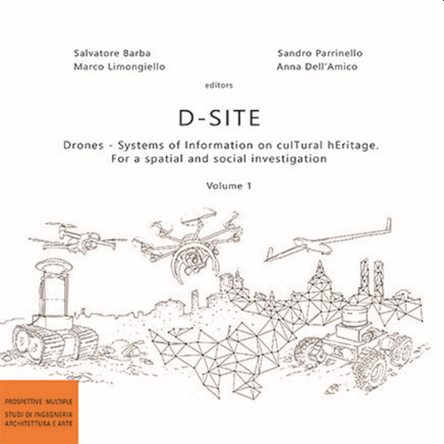 D-Site. Drones. Systems of information on culTural hEritage. For a spatial and social investigation