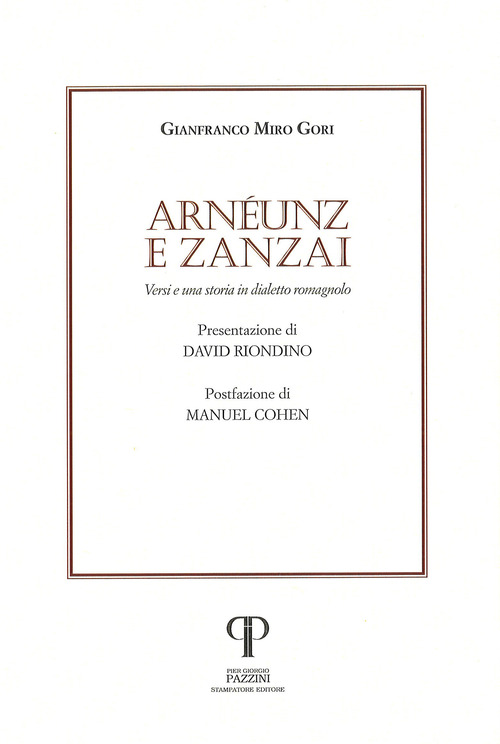 Arnéunz e Zanzai. Versi e una storia in dialetto romagnolo