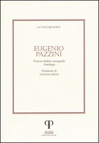 Eugenio Pazzini. Versi in dialetto romagnolo