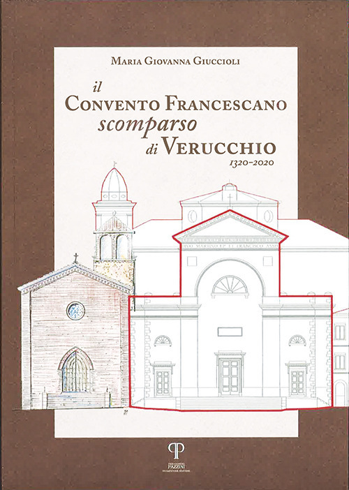 Il Convento Francescano scomparso di Verucchio, 1320-2020