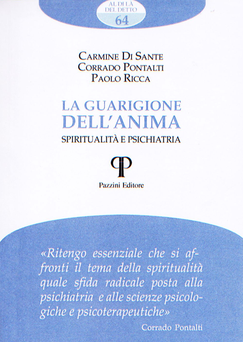La guarigione dell'anima. Spiritualit&agrave; e psichiatria