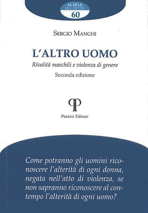 L'altro uomo. Rivalità maschili e violenza di genere