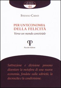 Per un'economia della felicit&agrave;. Verso un mondo conviviale