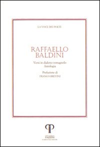 Raffaello Baldini. Versi in dialetto romagnolo
