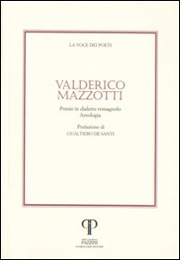 Valderico Mazzotti. Poesie in dialetto romagnolo