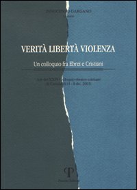 Verità, libertà, violenza. Un colloquio fra ebrei e cristiani