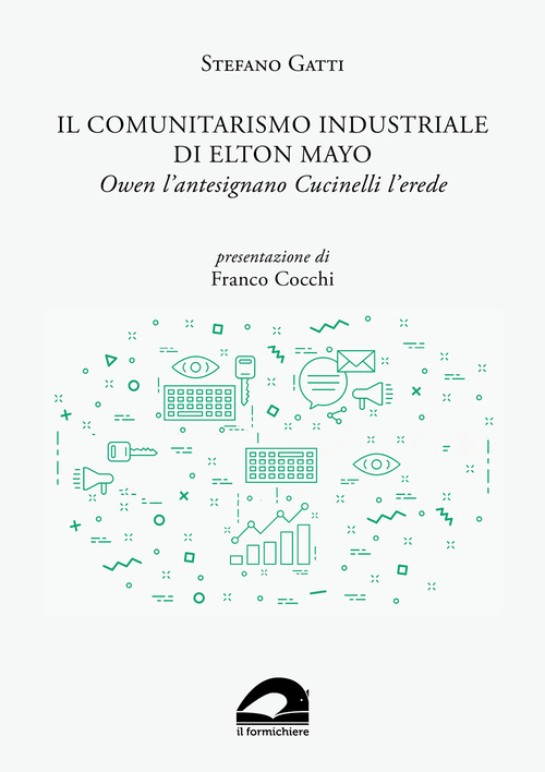 Il comunitarismo industriale di Elton Mayo. Owen l'antesignano Cucinelli l'erede
