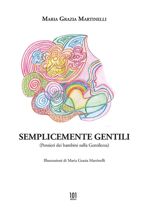 Semplicemente gentili. Pensieri dei bambini sulla gentilezza