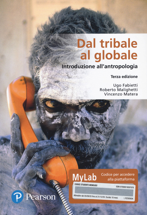 Dal tribale al globale. Introduzione all'antropologia. Ediz. MyLab