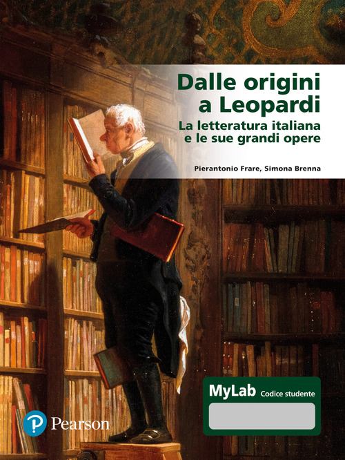 Dalle origini a Leopardi La letteratura italiana e le sue grandi opere. Ediz. Mylab