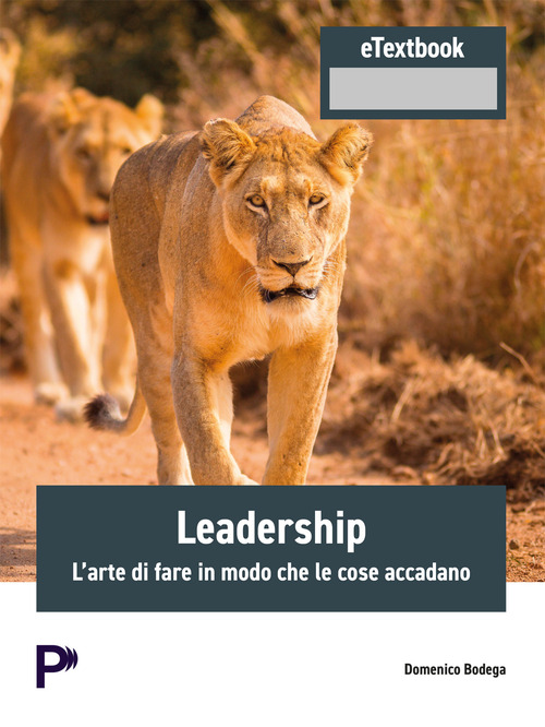 Leadership. L'arte di fare in modo che le cose accadano