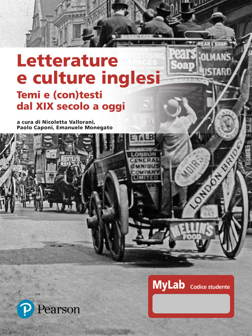 Letterature e culture inglesi. Temi e (con)testi dal XIX secolo a oggi. Ediz. Mylab