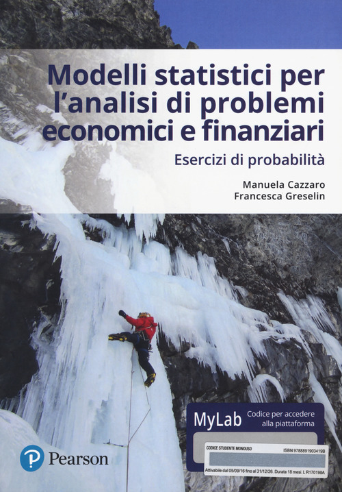 Modelli statistici per l'analisi economica e finanziaria. Esercizi di probabilità. Ediz. mylab. Con eText