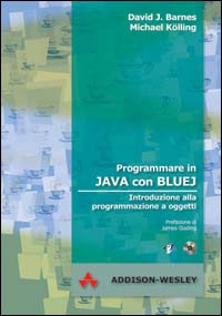 Programmare in Java con Bluej. Introduzione alla programmazione a oggetti