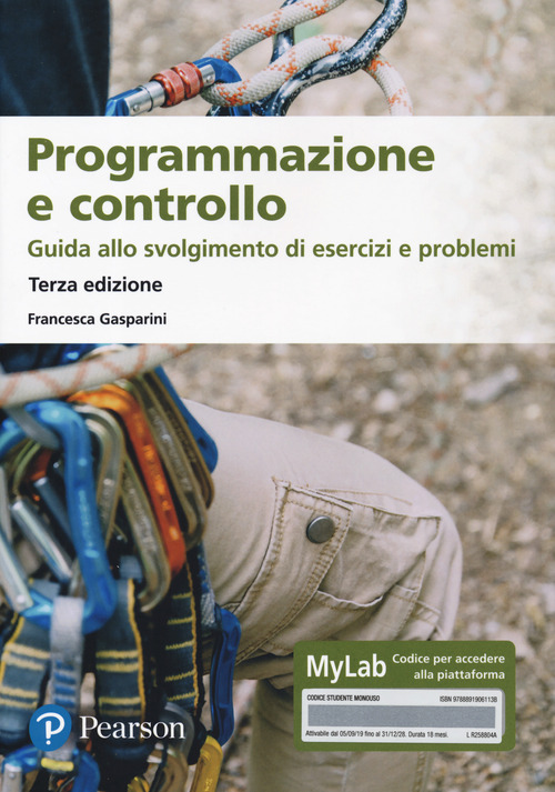 Programmazione e controllo. Guida allo svolgimento di esercizi e problemi. Ediz. MyLab