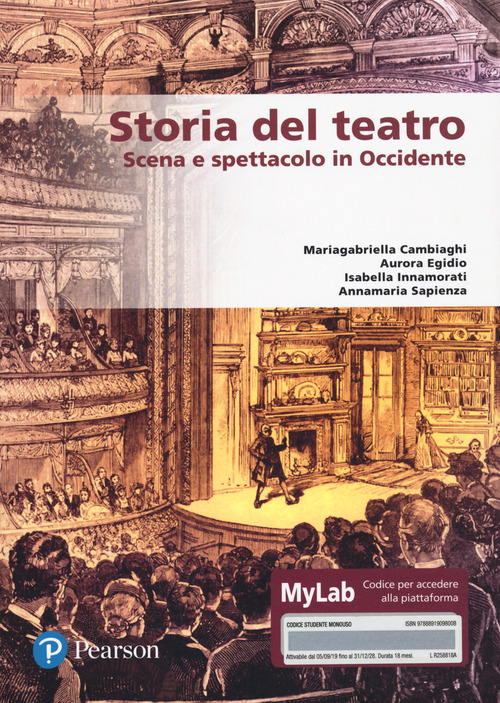 Storia del teatro. Scena e spettacolo in Occidente. Ediz. MyLab