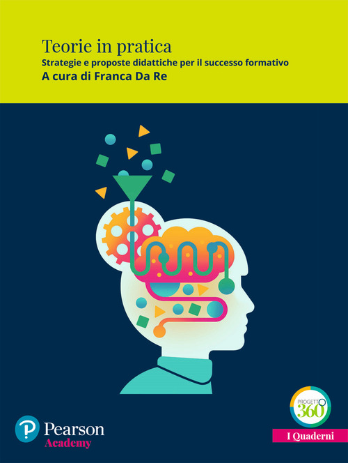 Teorie in pratica. Strategie e proposte didattiche per il successo formativo