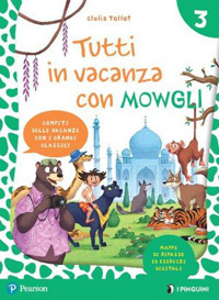 Tutti in vacanza con Mowgli. Per la Scuola elementare