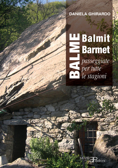Balme Balmit Barmet. Passeggiate per tutte le stagioni