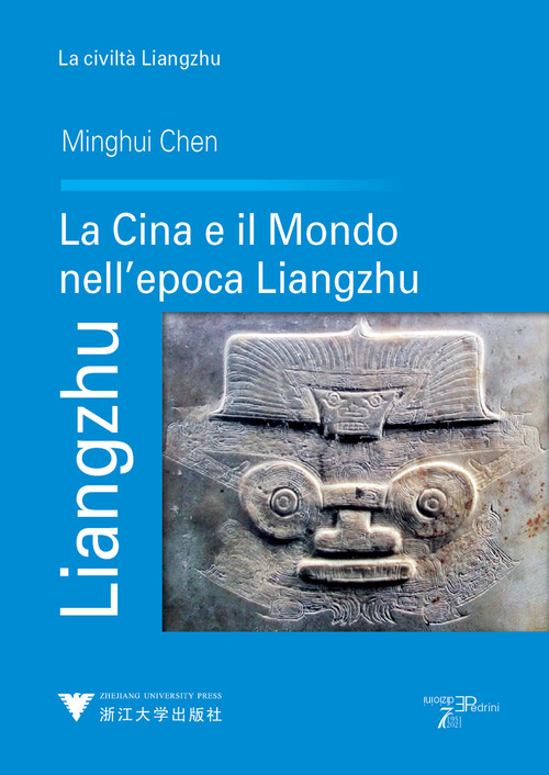 Liangzhu. La Cina e il mondo nell'epoca Liangzhu