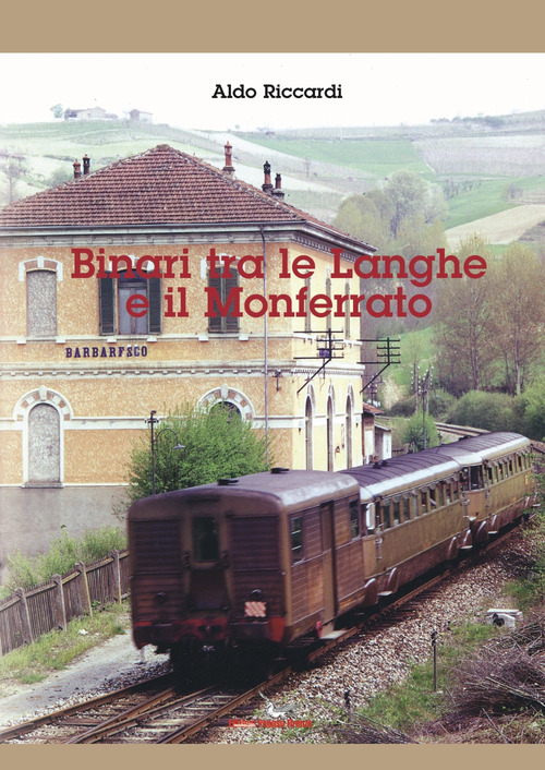 Binari tra le Langhe e il Monferrato