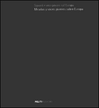Sguardi e voci giovani sull'Europa-Miradas y voces j&oacute;venes sobre Europa