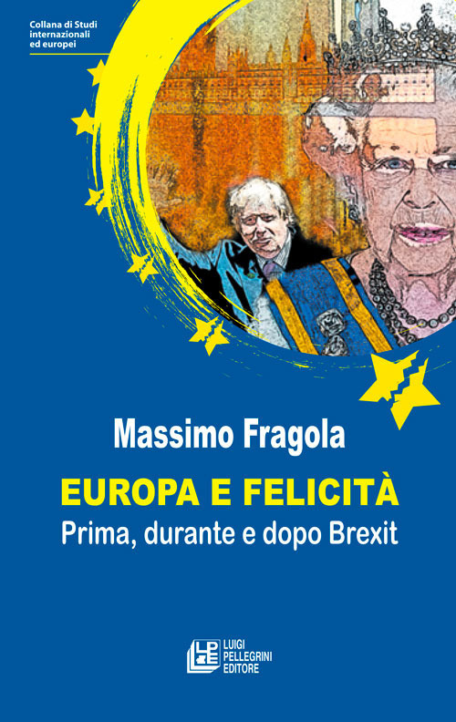 Europa e felicit&agrave;. Prima, durante e dopo Brexit