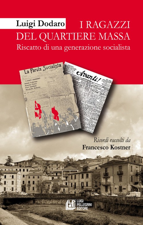 I ragazzi del quartiere Massa. Riscatto di una generazione socialista