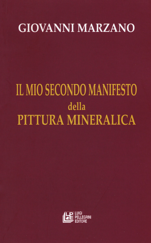 Il mio secondo manifesto della pittura mineralica