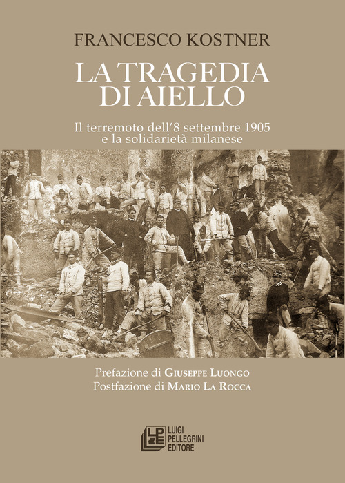 La tragedia di Aiello. Il terremoto dell'8 settembre 1905 e la solidarietà milanese