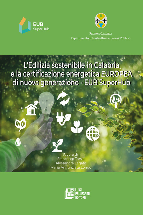 L'edilizia sostenibile in Calabria e la certificazione energetica europea di nuova generazione. EUB SuperHub