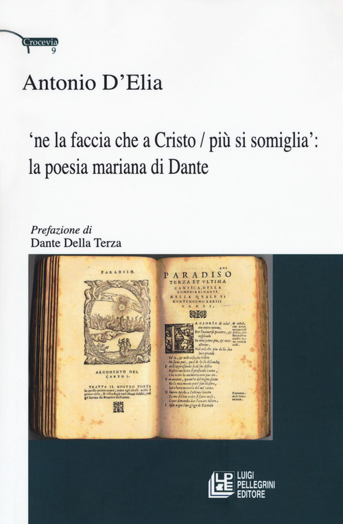 'Ne la faccia che a Cristo / pi&ugrave; si somiglia: la poesia mariana di Dante