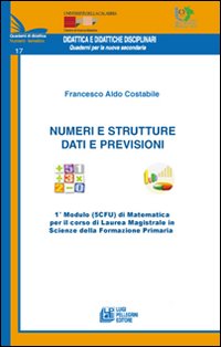 Numeri e strutture. 1&deg; modulo (5CFU) di matematica per il corso di laurea in scienze della formazione primaria