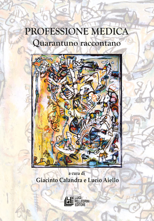 Professione medica. Quarantuno raccontano