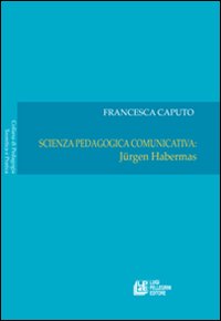 Scienza pedagogica comunicativa: Jurgen Habermas