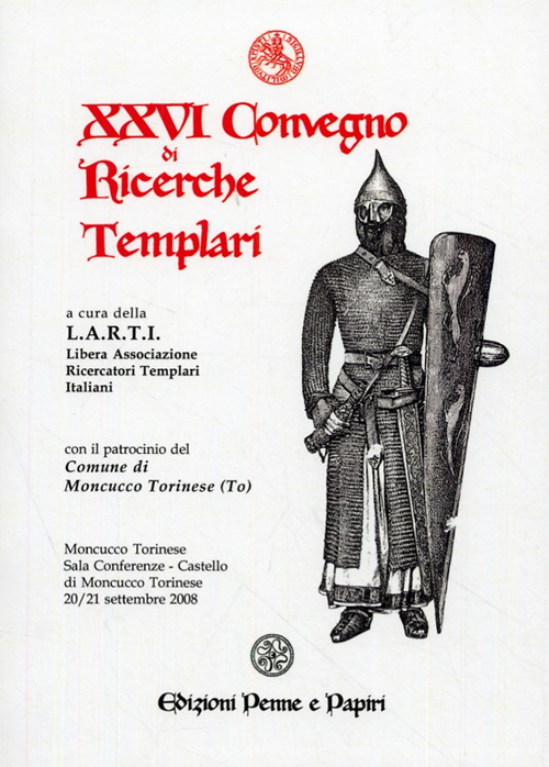 Atti del 26&deg;Convegno di ricerche templari