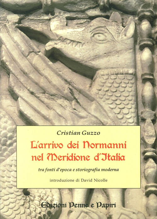 L'arrivo dei normanni nel meridione d'Italia &laquo;tra fonti d'epoca e storiografia moderna&raquo;