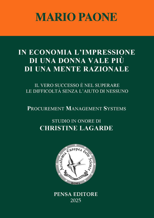 In economia l'impressione di una donna vale pi&ugrave; di una mente razionale. Il vero successo &egrave; nel superare le difficolt&agrave; senza l'aiuto di nessuno