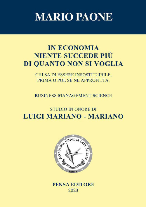 In economia niente succede più di quanto non si voglia. Studio in onore di Luigi Mariano - Mariano
