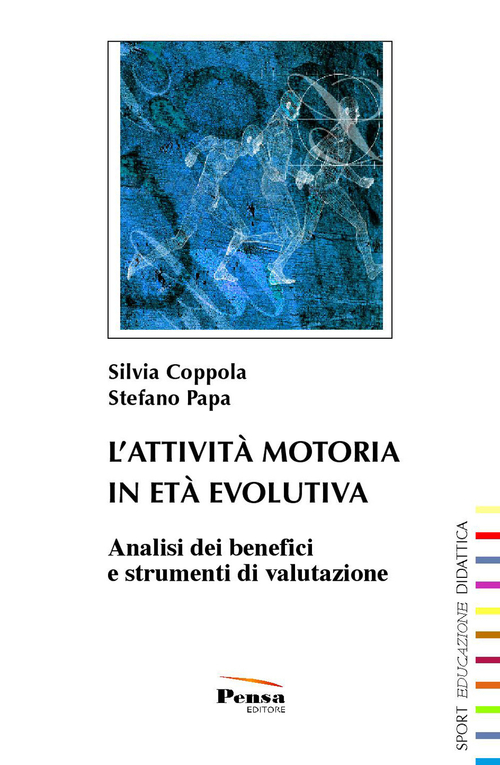 L'attività motoria in età evolutiva. Analisi dei benefici e strumenti di valutazione