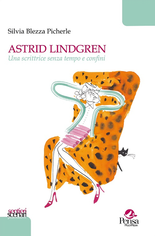 Astrid Lindgren. Una scrittrice senza tempo e confini