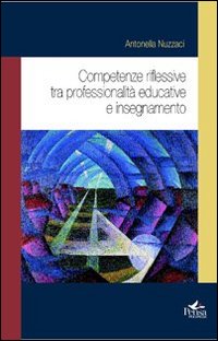 Competenze riflessive tra professionalit&agrave; educative e insegnamento