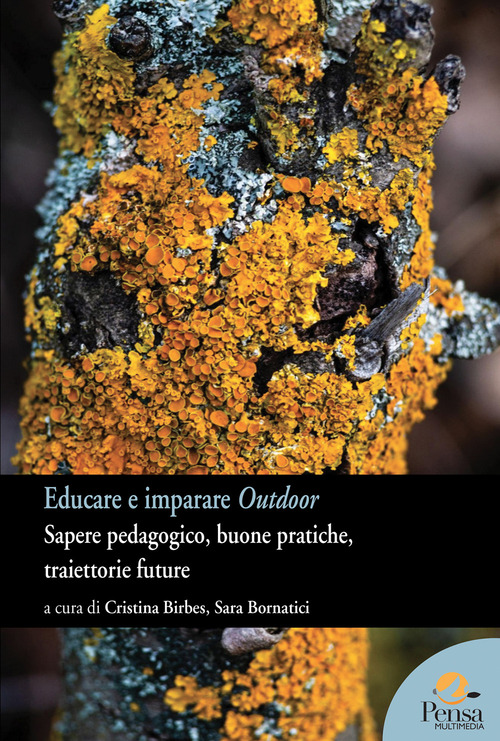 Educare e imparare outdoor. Sapere pedagogico, buone pratiche, traiettorie future