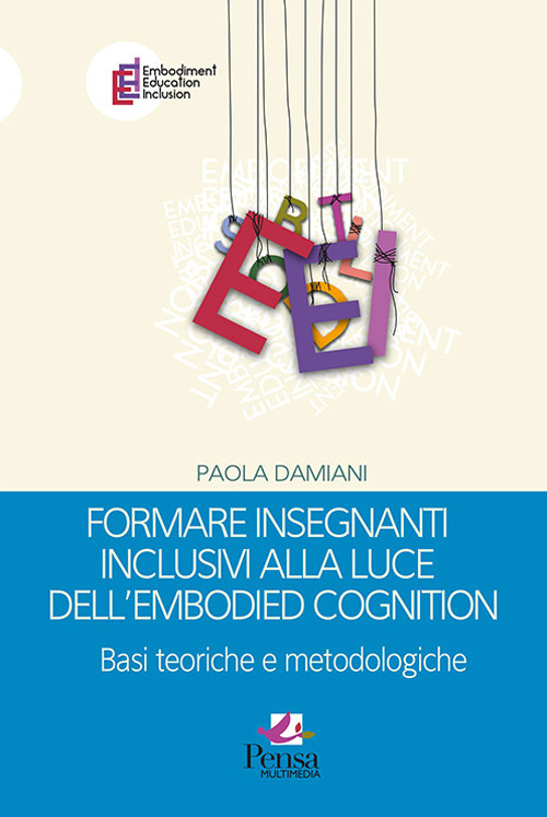 Formare insegnanti inclusivi alla luce dell'embodied cognition. Basi teoriche e metodologiche