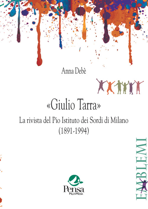 «Giulio Tarra». La rivista del Pio Istituto dei Sordi di Milano (1891-1994)