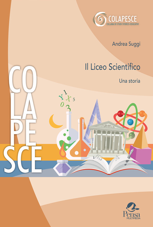 Il Liceo scientifico. Una storia