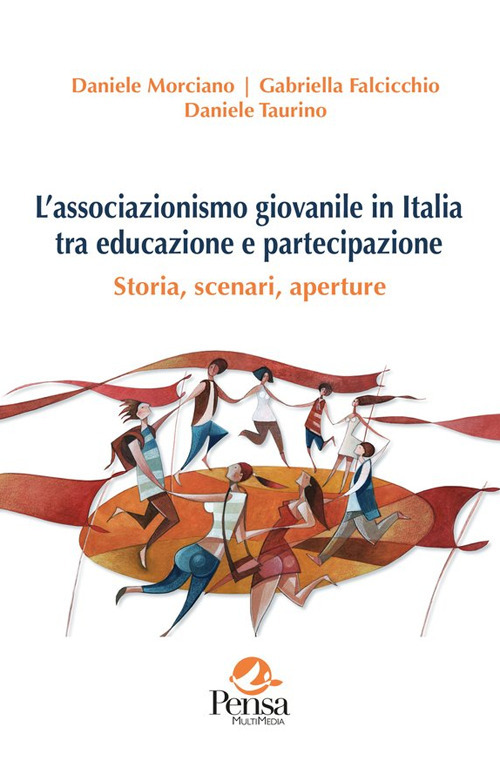 L'associazionismo giovanile in Italia tra educazione e partecipazione. Storia, scenari, aperture