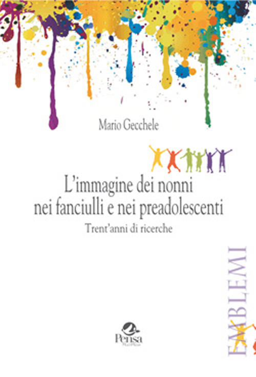 L'immagine dei nonni nei fanciulli e nei preadolescenti. Trent'anni di ricerche