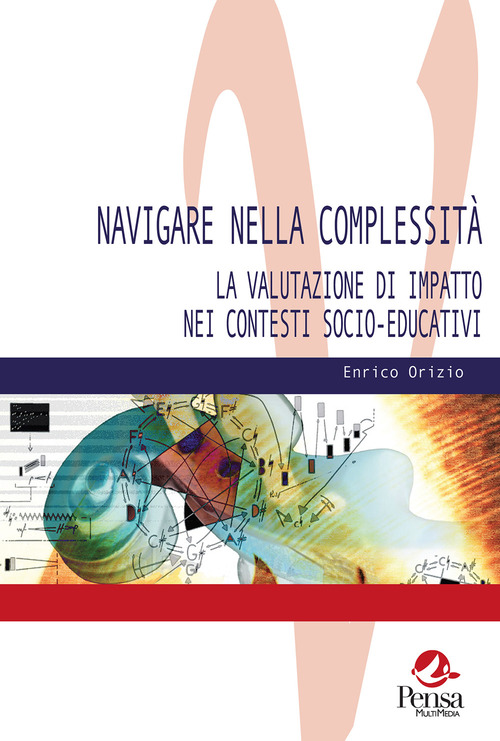 Navigare nella complessit&agrave;. La valutazione di impatto nei contesti socio-educativi