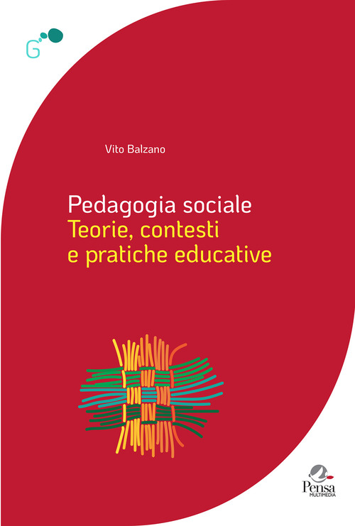 Pedagogia sociale. Teorie, contesti e pratiche educative